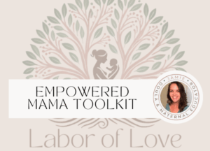 Empowered Mama Toolkit: Your Birth & Postpartum Essentials Bundle