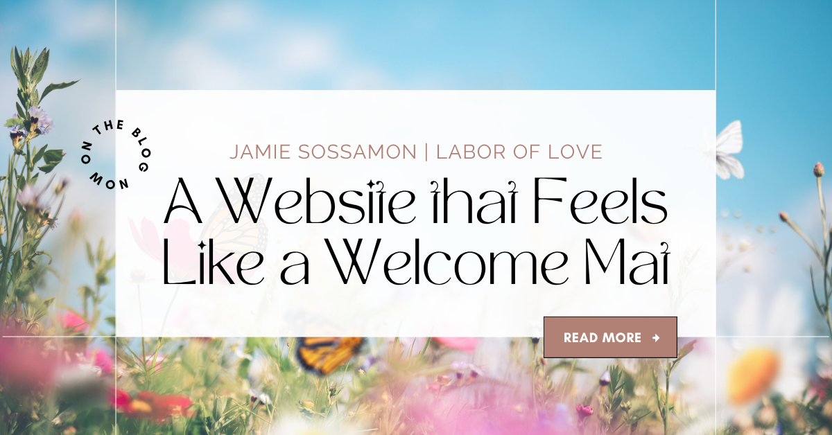 A Website that Feels Like a Welcome Mat | Jamie Sossamon